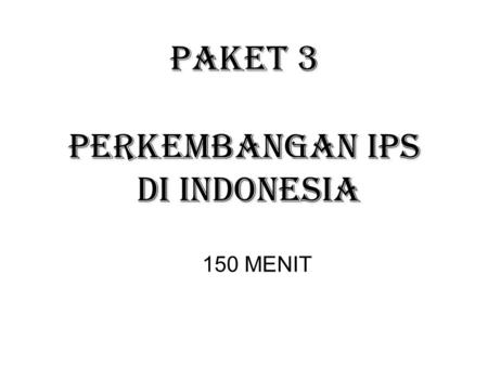 PERKEMBANGAN IPS DI INDONESIA